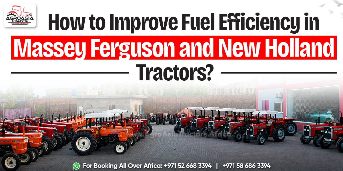 How to Improve Fuel Efficiency in Massey Ferguson and New Holland Tractors